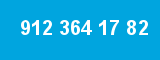 912 364 17 82